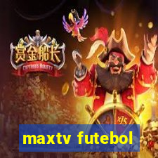 maxtv futebol